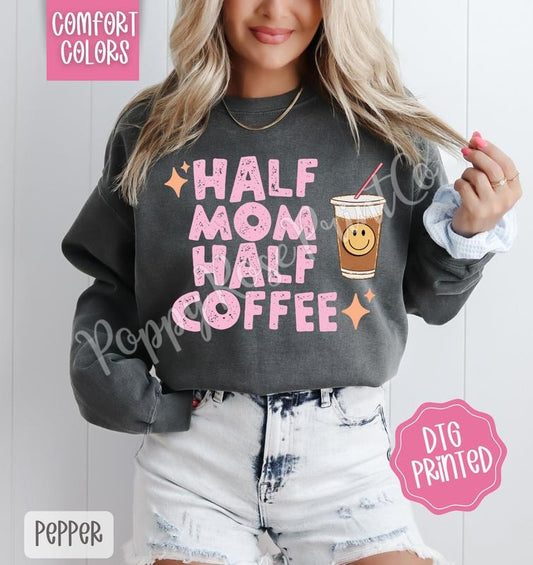Half Mom Half Coffee Comfort Colors Sweatshirt, Cute Mama Sweater, Women's Crewneck, Gift for Her