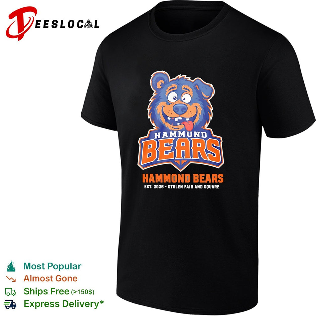 Hammond Bears smiling cartoon bear with tongue out stolen fair and square 2026 shirt