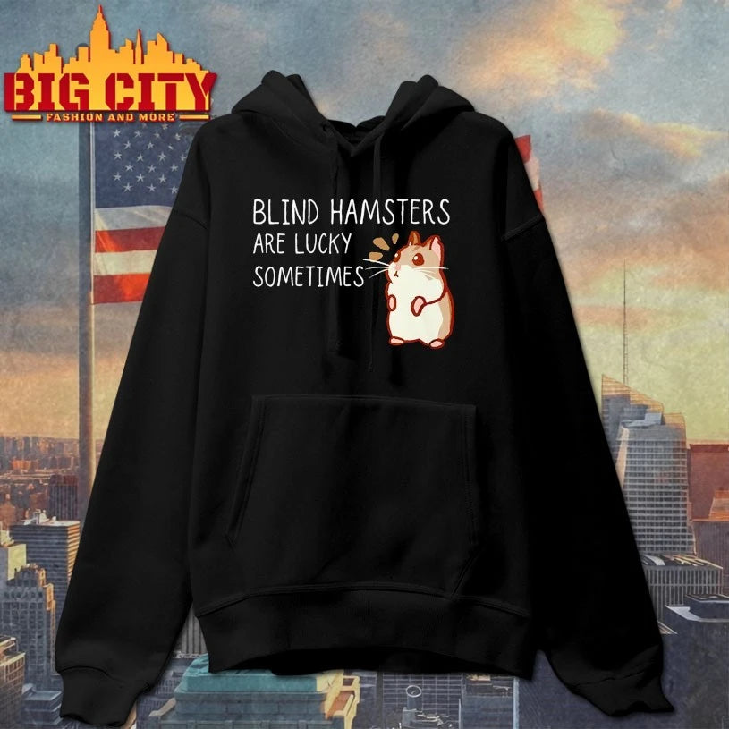 Hamster Blind hamster are lucky sometimes shirt