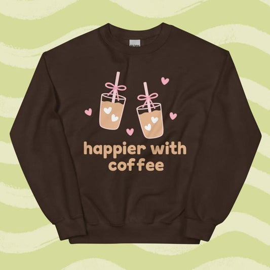 Happier with Coffee Crewneck - Unisex Apparel Relaxed Fit Printed In The USA Clothing Womenswear Casual Comfort Cotton Top Athletic Boho Chi