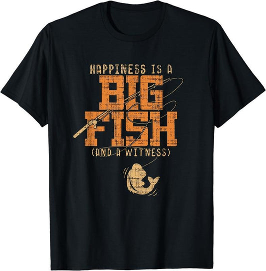 Happiness is A Big Fish And A Witness T-Shirt | Unisex Cotton Tee Gift, Crewneck, Short Sleeve