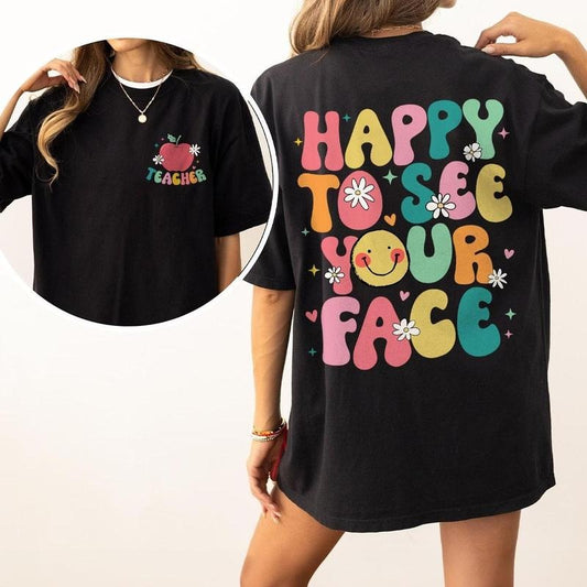 Happy To See Your Face Teacher Shirt,Teacher Shirts, Teacher Back To School Shirt, First Day of School Shirt, Groovy Teacher Shirt, Teacher Appreciation Gift, Gift For Teacher, New Teacher Gift