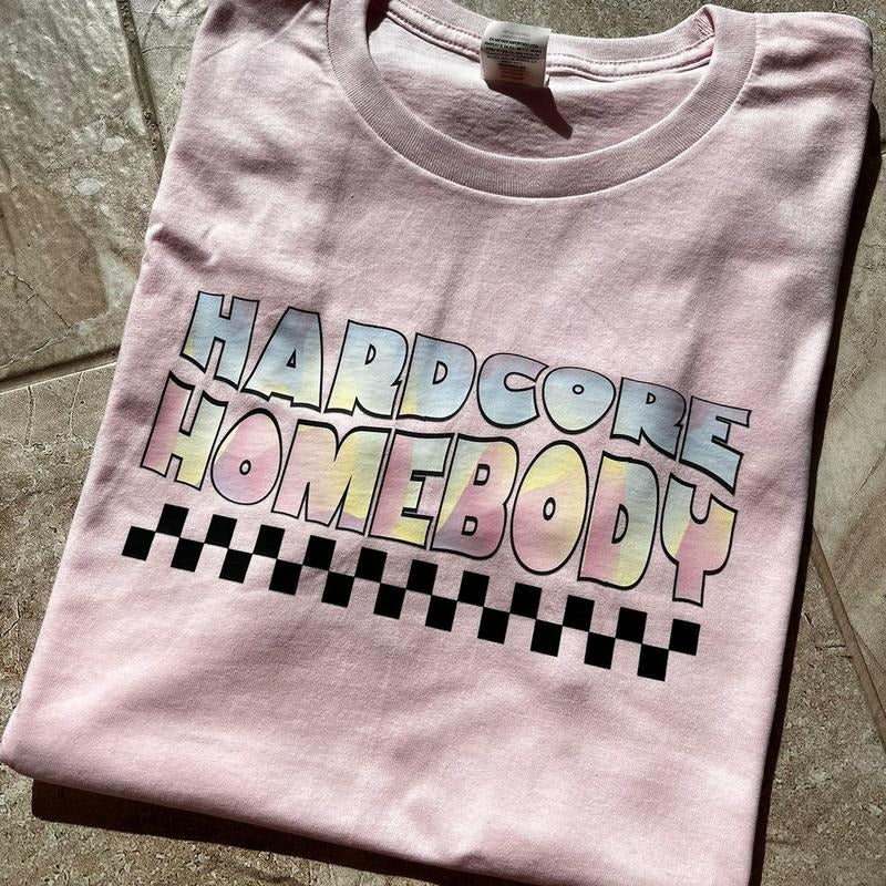 Hardcore Homebody Pink Cotton Tshirt
