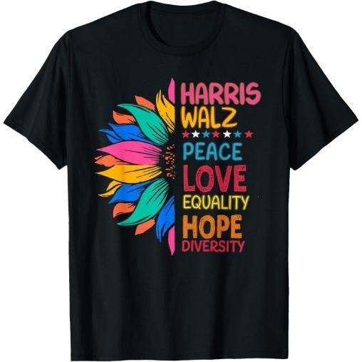Harris Walz Peace Love Equality Hope Diversity T-Shirt Made in USA