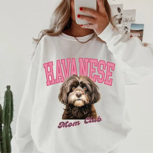Havanese Mom Club Sweatshirt ~ Sweatshirt Unisex Apparel Relaxed Fit Printed in the USA Clothing Womenswear Casual and Comfortable
