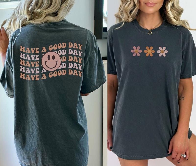 Have A Good Day Front And Back Graphic Tee Retro Smiley Face Flowers Vintage Vibe Short Sleeve Shirt TK43GN