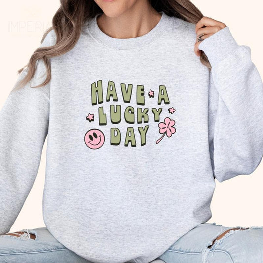 Have A Lucky Day Printed Sweatshirt, Lucky Day Sweatshirt, Have A Lucky Day Sweater, Printed Comfort Colors T-Shirt, Full Color Print