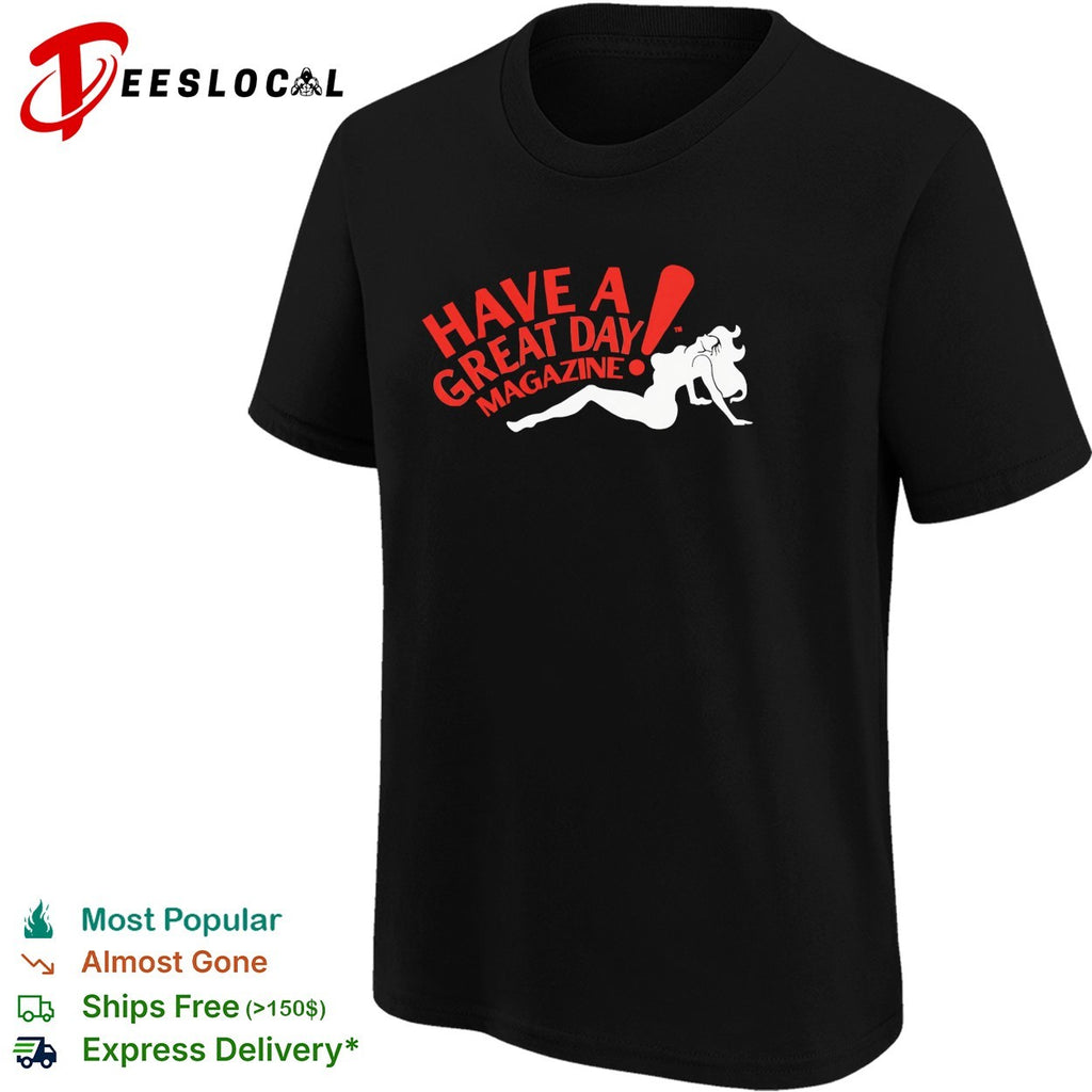 Have a great day magazine pinup silhouette logo shirt
