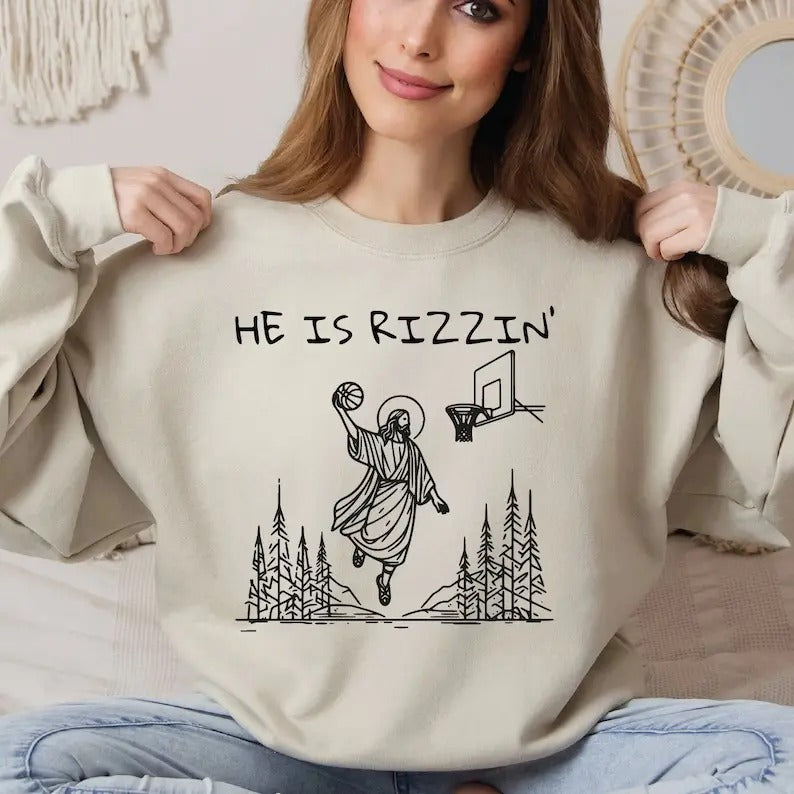 He Is Rizzen Sweatshirt, Funny Jesus Hoodie, Humor Easter Sweater, Jesus Play Basketball Sweater, Christian Funny Easter...