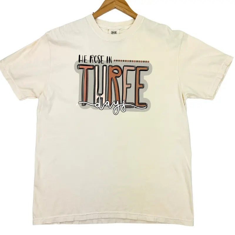 He Rose In Three Days Comfort Colors T-Shirt Hoodie, Sweatshirt | WearSparks.com