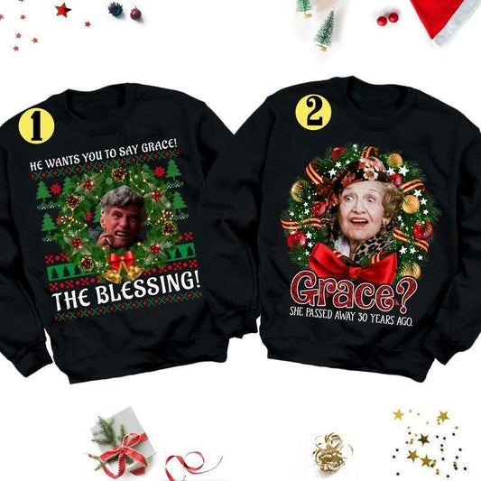 He Wants You To Say Grace Quotes Christmas Sweatshirt, Grace The Blessings Ugly Xmas Sweater, Xmas Movie Matching Couple Hoodie