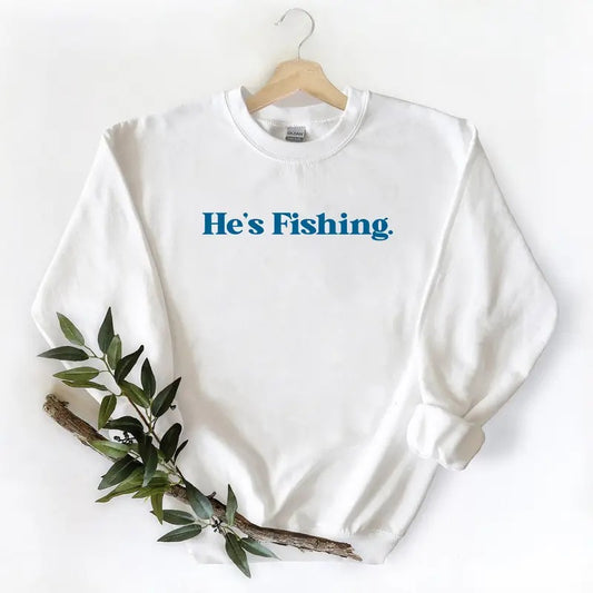 He is Fishing Season Graphic Vintage Gift For Husband Dad Unisex T-shirt Hoodie Sweatshirt Pullover Cotton Fabric Menswear