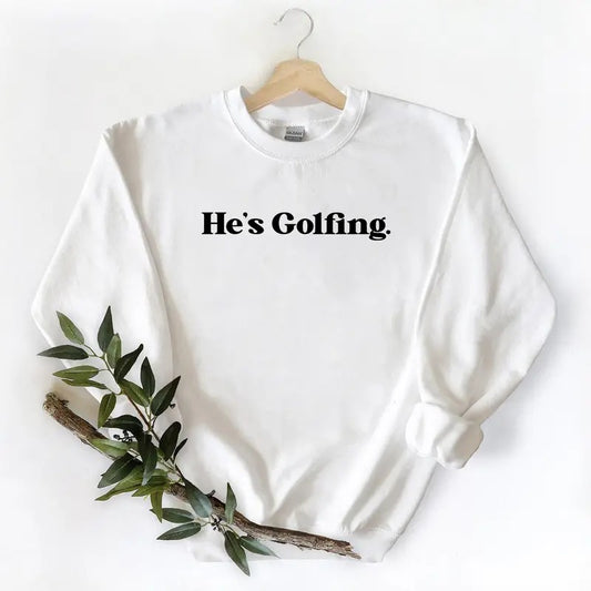 He is Golfing Graphic Vintage Golfing Lover Gift For Unisex T-shirt Hoodie Sweatshirt Pullover Cotton Fabric Menswear Medium
