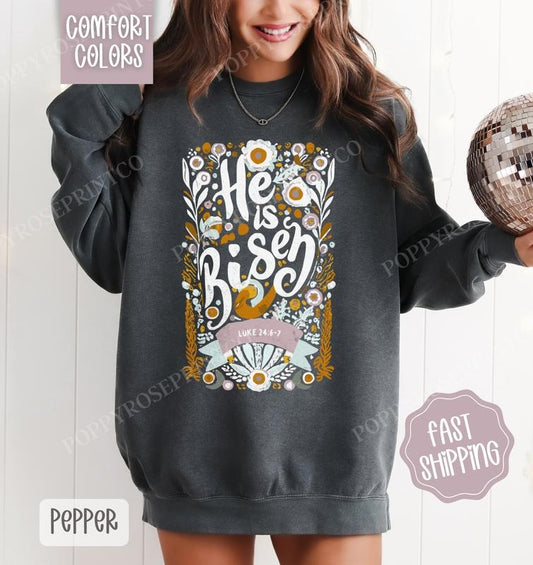 He is Risen Comfort Colors Sweatshirt, Religious Sweater, Bible Verse Crewneck
