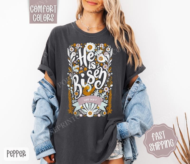 He is Risen Shirt Comfort Colors, Religious Tshirt, Bible Verse Women's Tee, Gift for Her