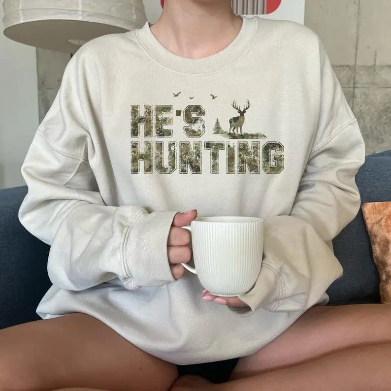 He's Hunting Sweatshirt Wife Hunting Season Shirt Duck Hunting Wife Deer Hunting Wife Abandoned Hunter Girlfriend Hunting Wife Sweatshirts