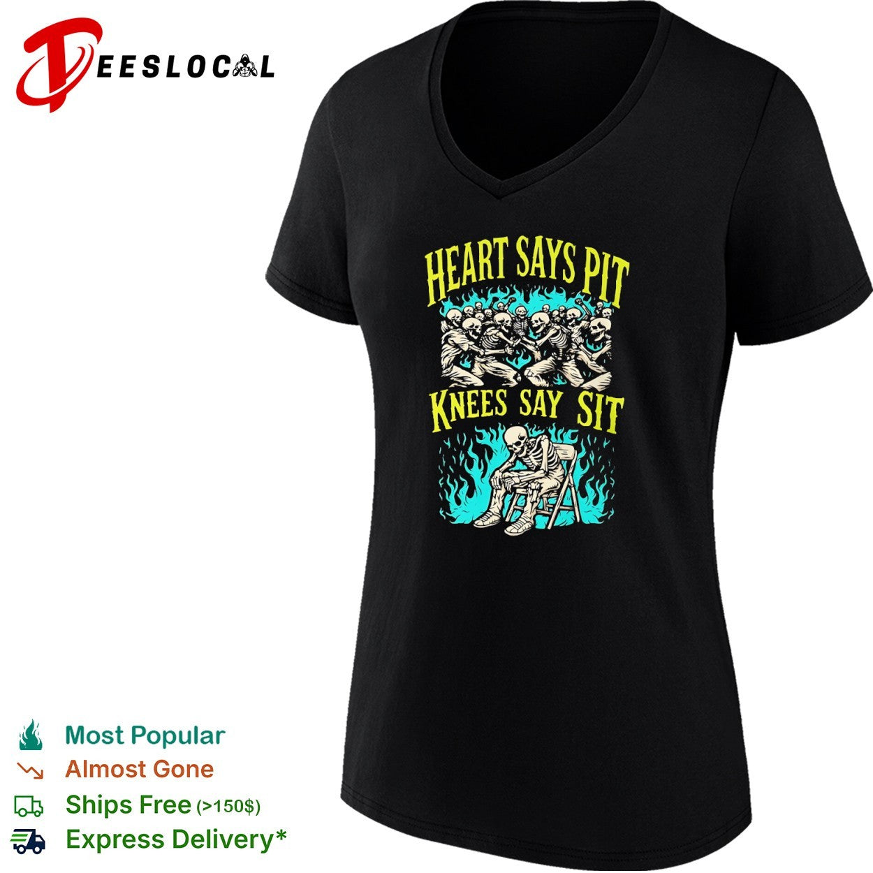 Heart Says Pit Knees Say Sit Skeleton shirt
