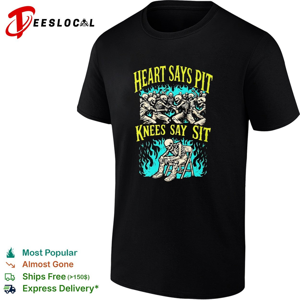 Heart Says Pit Knees Say Sit Skeleton shirt