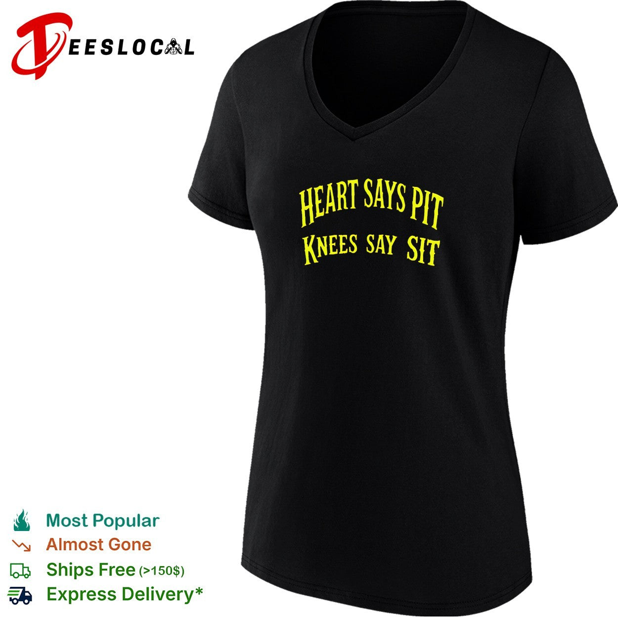 Heart says pit knees say sit shirt