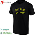 Heart says pit knees say sit shirt