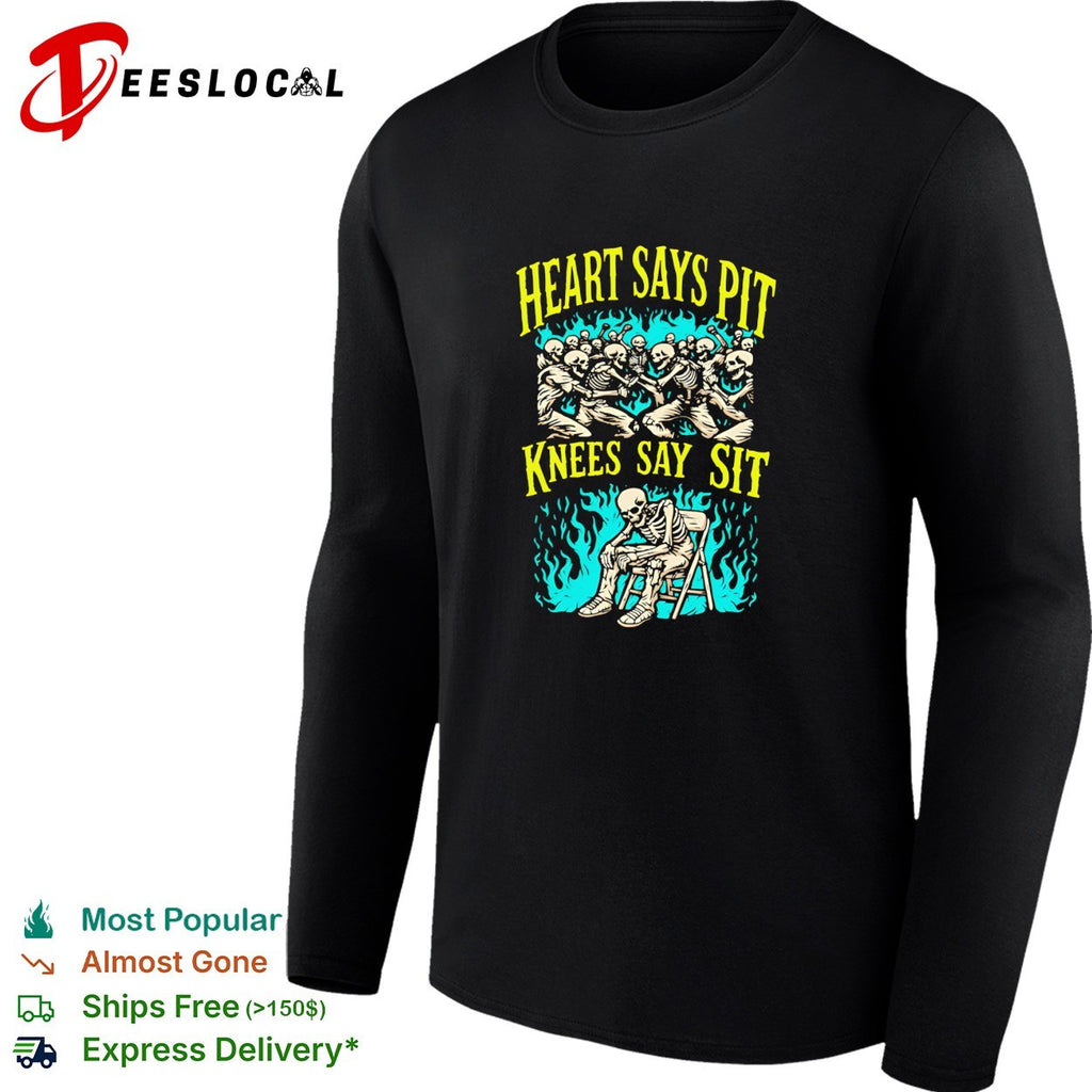 Heart says pit knees say sit skeleton mosh shirt