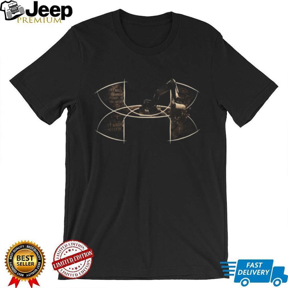 Heavy Equipment Operator Excavator Dirt Work Specialist T Shirt