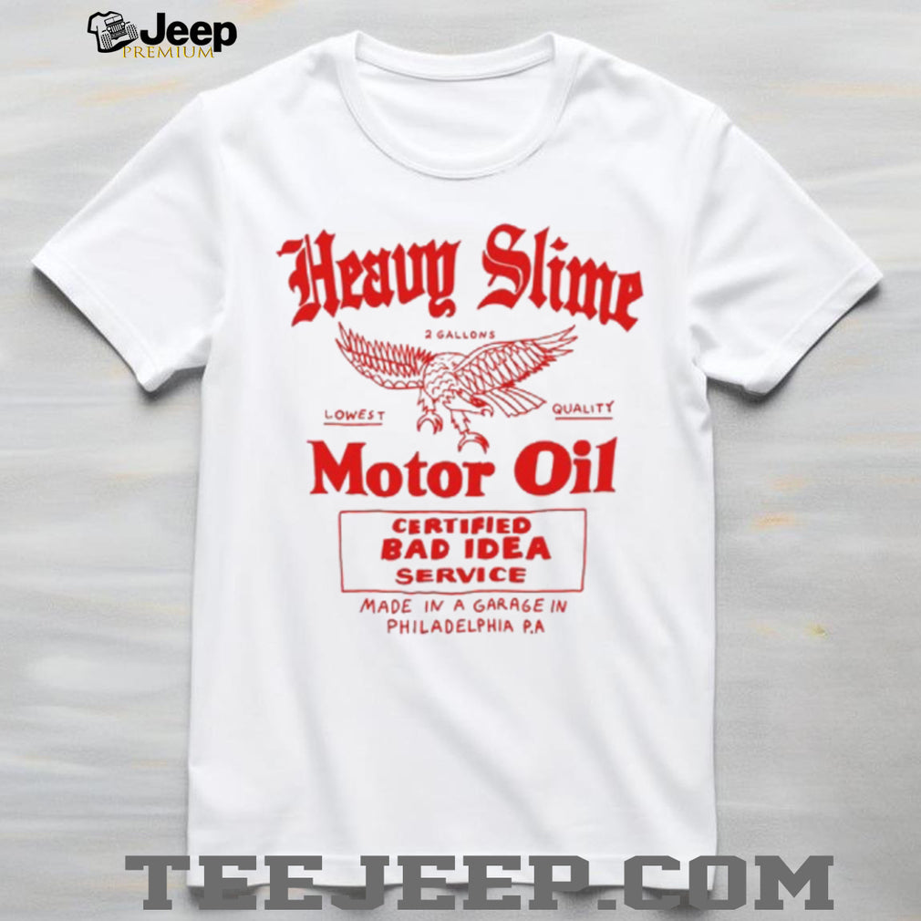 Heavy Slime Motor Oil Eagle Philadelphia Garage T Shirt