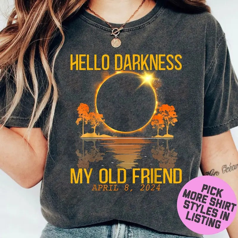 Hello Darkness My Old Friend T-shirt, Total Solar Eclipse April 8th 2024 Sweatshirt Hoodie | WearSparks.com