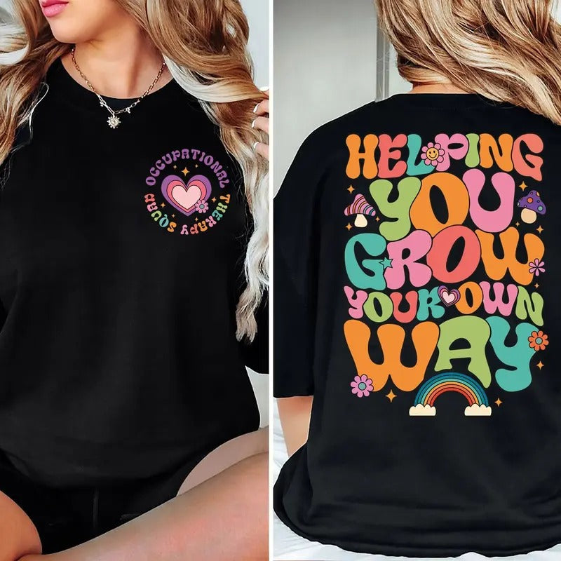 Helping You Grow Your Own Way Shirt Mental Health T-shirt Therapist Shirt Occupational Therapist Shirt Mushroom Shirt...