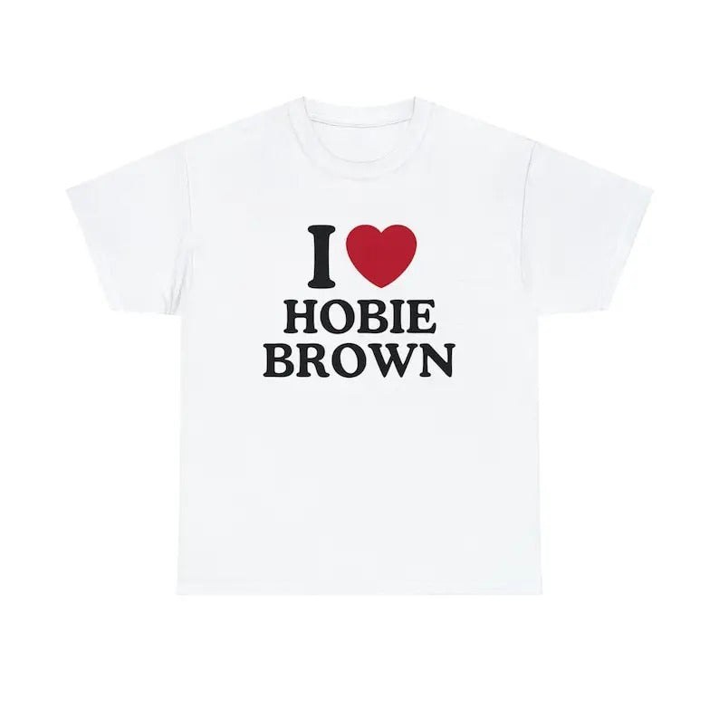 I Love Hobie Brown Shirt - Unisex T-Shirt,  Trending shirt, Gift for him/ Her, I Love Singer, Gift For Fan, Shortsleeve Crewneck Cotton Top Fit Casual