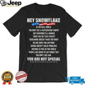 Hey Snowflake Anti Participation Trophy Conservative Sarcastic T Shirt