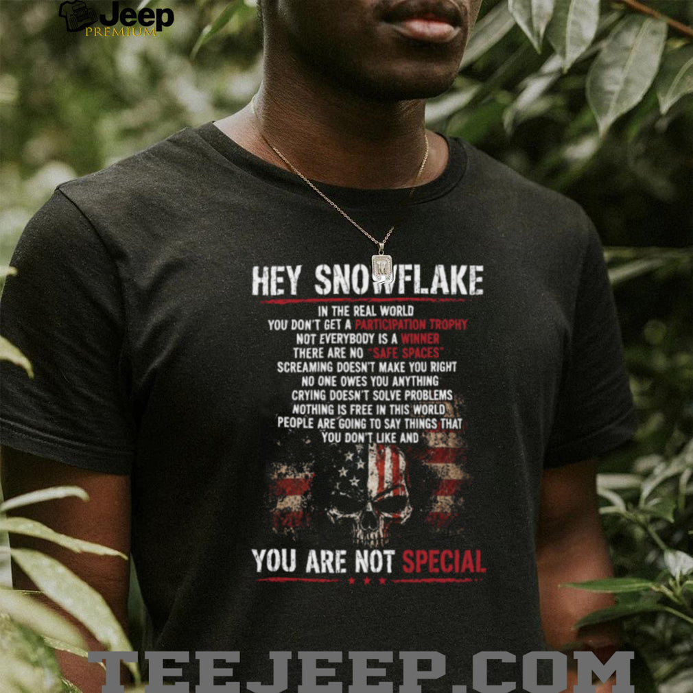 Hey Snowflake No Participation Trophy Veteran Flag Skull T Shirt