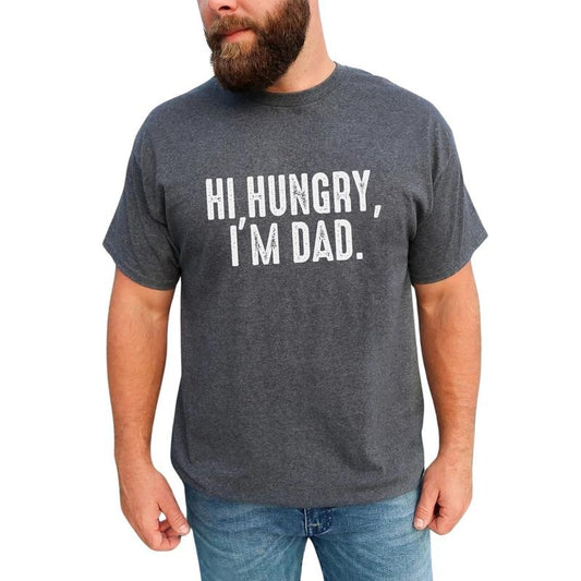 Hi Hungry I'm Dad Shirt, Funny Daddy Tee, Dad Joke Shirt, New Dad Shirt, Unhinged Shirt for Husband, Dada Papa Daddy Shirt, Sarcastic Shirt For Father, Humor Shirt For Dad, Father's Day Gift Shirt, Comfort Casual Menswear, Cotton Fabric Relaxed Fit Tee