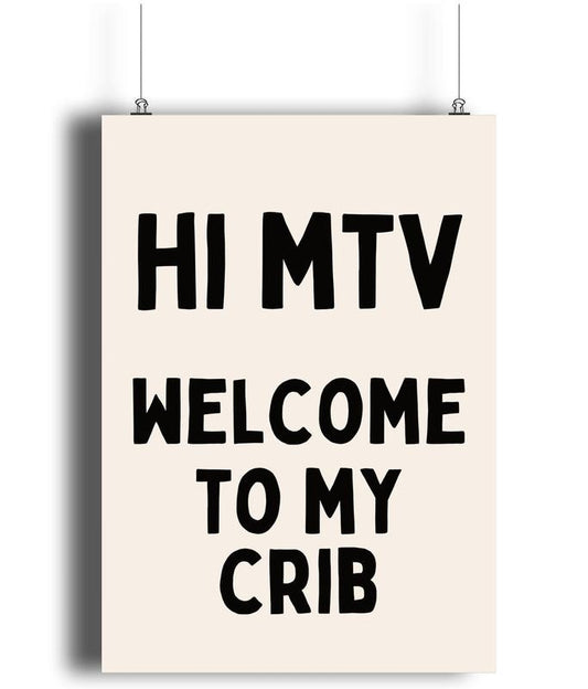 Hi Mtv Welcome To My Crib Matte Art Print, Mtv Print, Hallway Poster, Typography Print, Gifts For Bff Friends Wall Decor, Poster Prints No Frame, Home Decoration, Large Wall Art, Gifts For Birthday Christmas Xmas