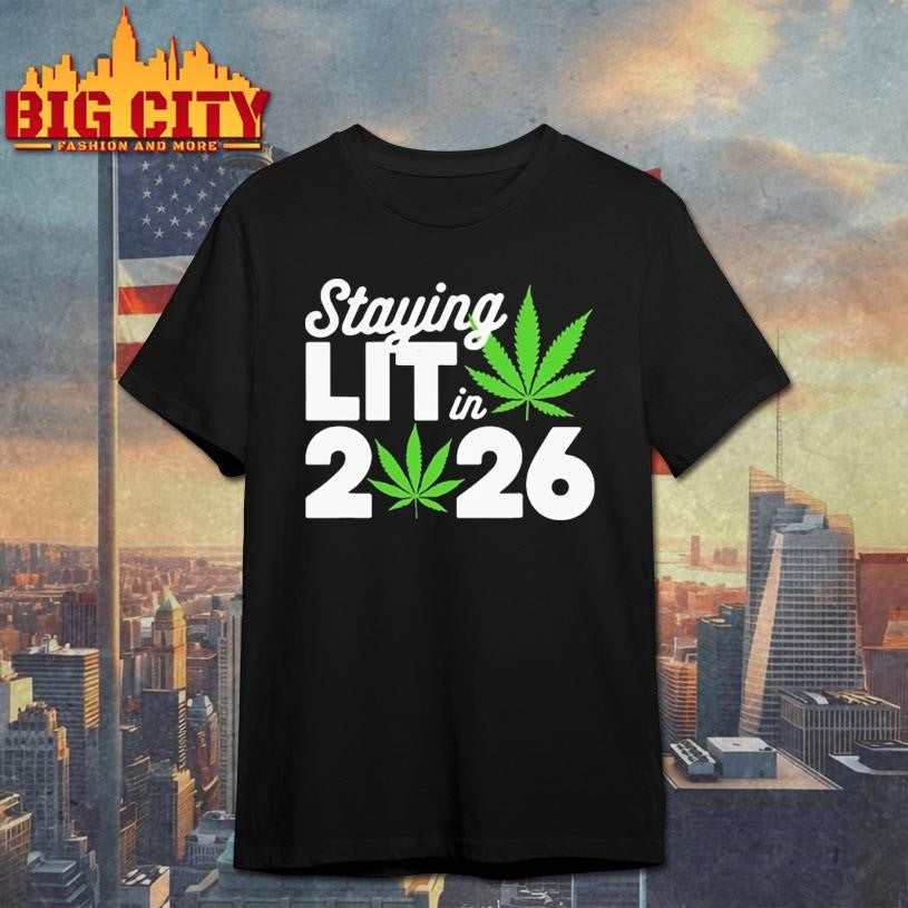 High Wasted Marijuana Weed Staying Lit In 2026 Shirt