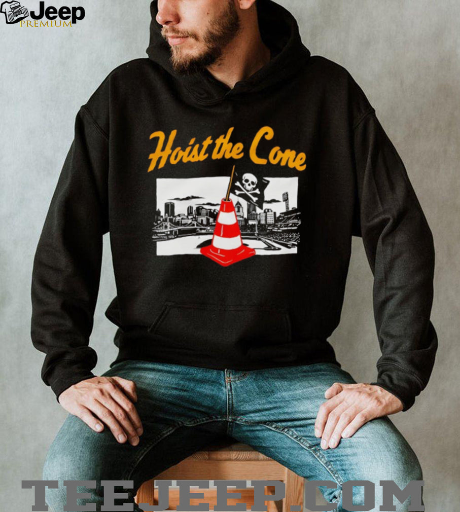 Hoist The Cone Pittsburgh Pirates Baseball Fan City Skyline T Shirt