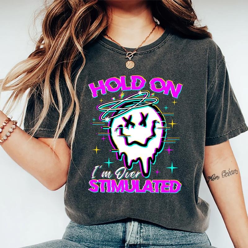 Hold On I'm Over Stimulated T-shirt, Meme, Funny Shirt, Unisex Top Womenswear Hoodie, Sweatshirt | WearSparks.com