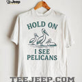 Hold on I see Pelicans shirt