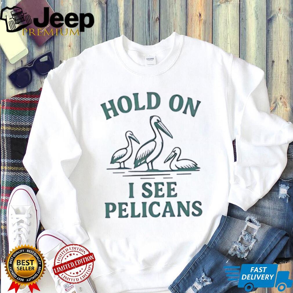 Hold on I see Pelicans shirt