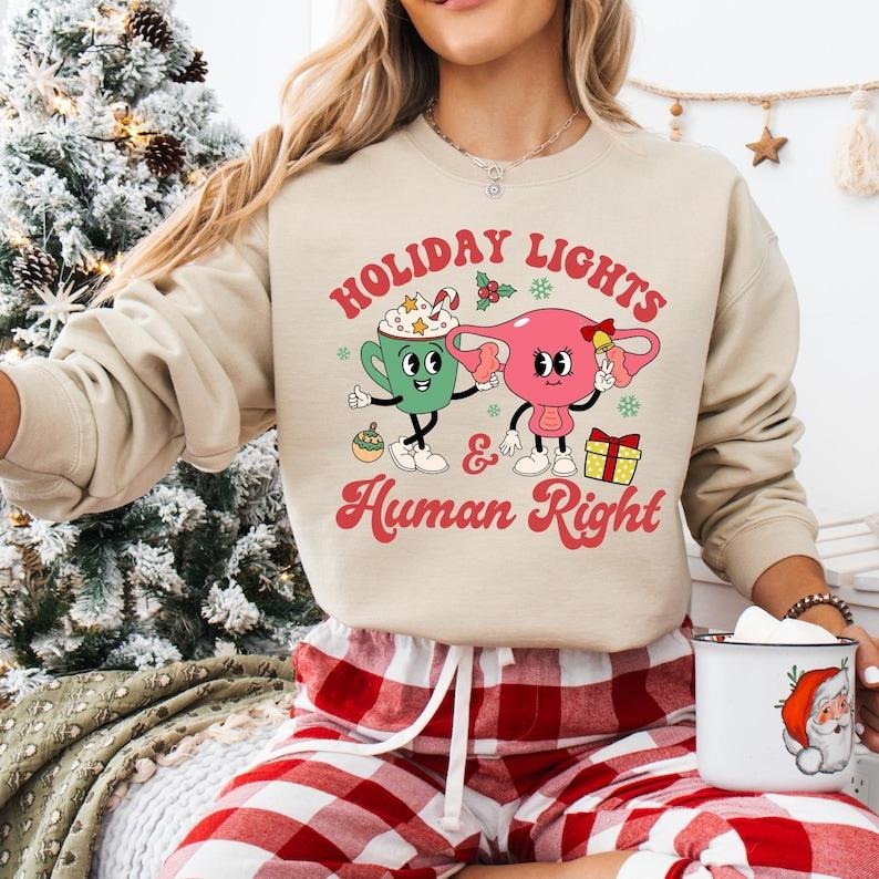 Holiday Lights And Human Rights Sweatshirt, Abortion Rights T-shirt, Feminist Christmas Shirt, Pro-choice Hoodie, Reproductive Rights