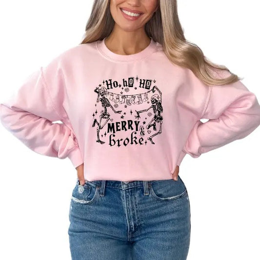 Festive Skeleton Dance - 'Ho Ho Ho, Merry & Broke' Christmas Sweatshirt/Hoodie in Traditional Colors, Sizes Up to 5XL - Perfect for Holiday Cheer and Comfort with Dancing Skeletons - A Fun and Cozy Way to Celebrate the Season!