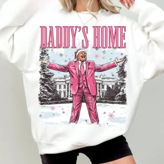 Daddys Home White House Pink Trump Shirt/Sweatshirt/Hoodie, Retro Crewneck, Gift For MyFriends, Cotton, Womenswear Tops