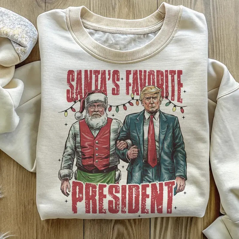 Santa's Favorite President Tshirt/Sweatshirt/Hoodie, Retro Santa Crewneck, Gift For MyFriends, Cotton, Menswear Top