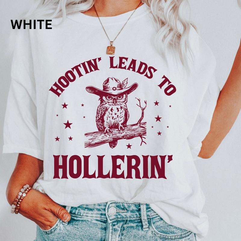 Hootin Leads to Hollerin' Shirt, Funny Graphic Shirt, Comfort Colors T-shirt, Owl Shirt