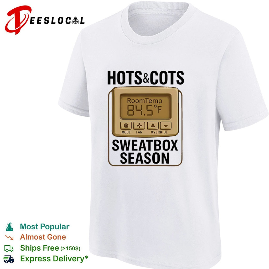 Hots and Cots sweatbox season thermostat shirt