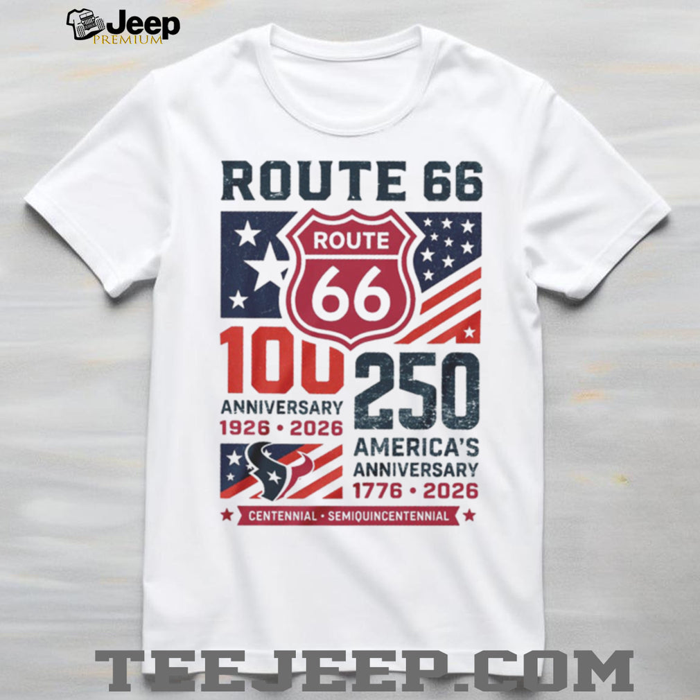 Houston Texans Route 66 100th Anniversary T Shirt America 250th Celebration T Shirt