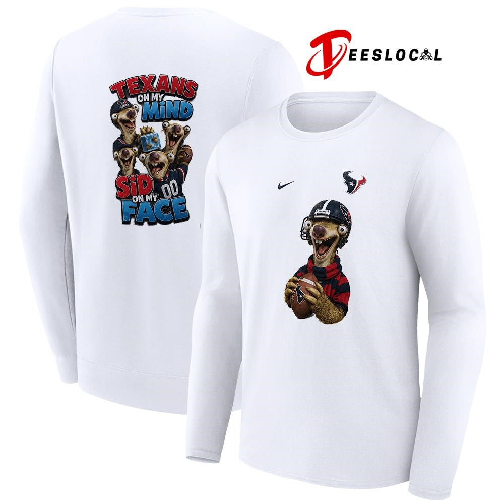Houston Texans on my mind Sid on my face shirt