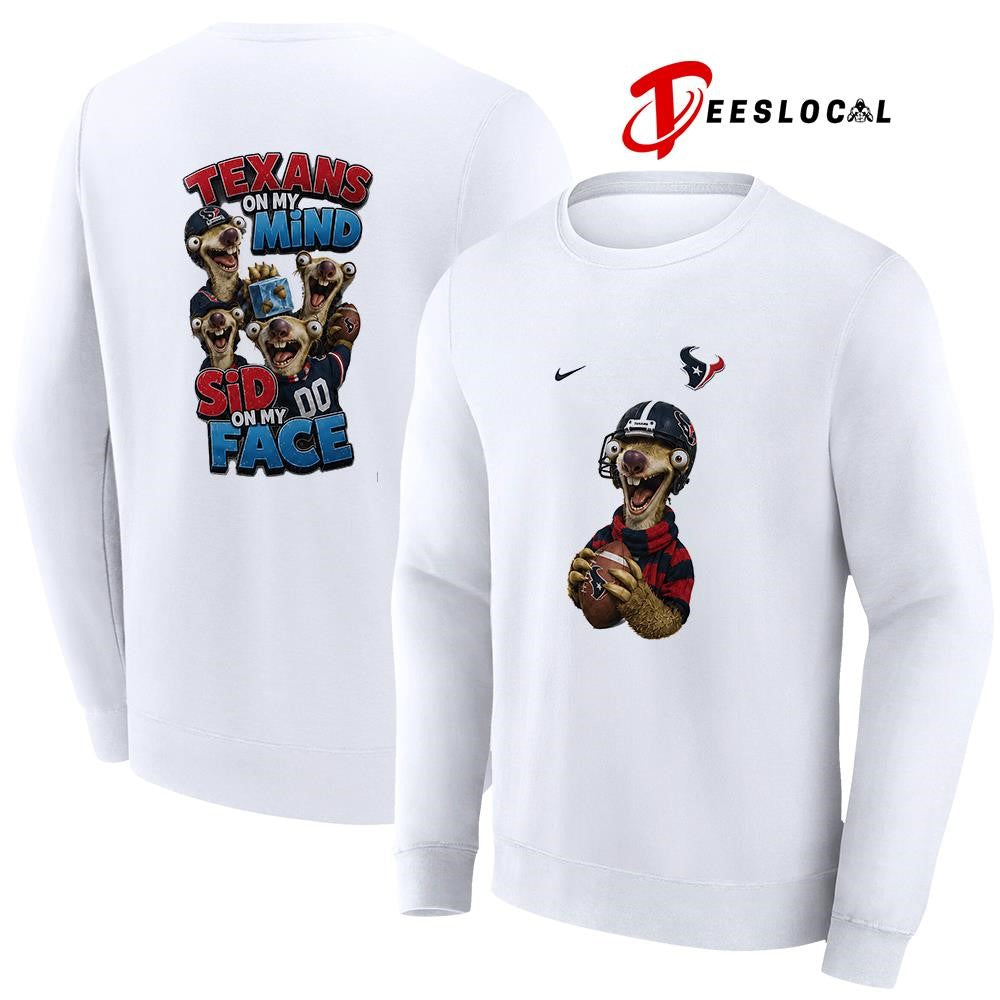Houston Texans on my mind Sid on my face shirt