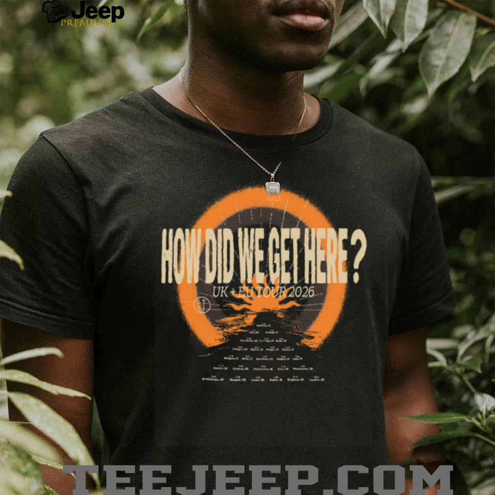 How Did We Get Here UK EU Tour 2026 Crewneck Vintage Aesthetic Concert T Shirt