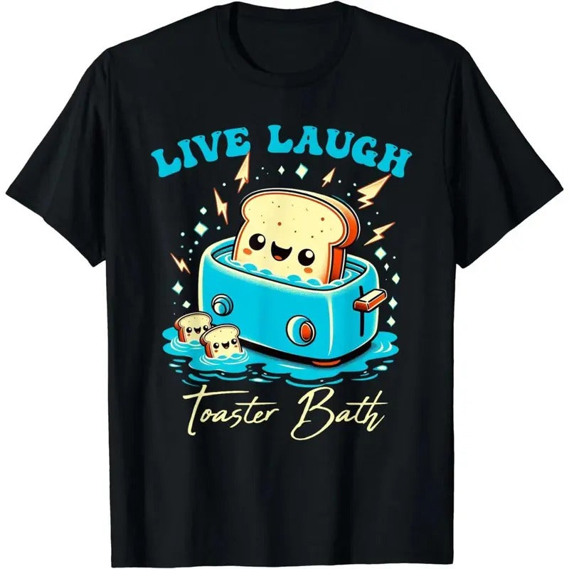 Humor Bread Live Laugh Toaster Bath Funny Bread Design T-Shirt Hoodie, Sweatshirt | WearSparks.com